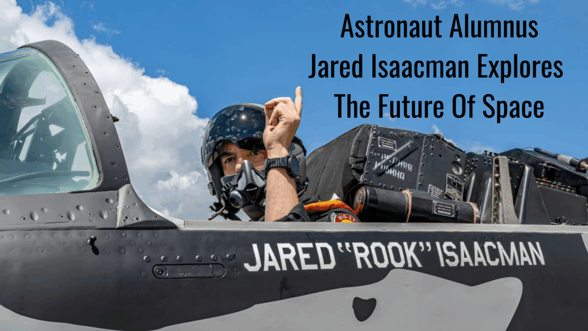 Astronaut Alumnus Jared Isaacman Explores the Future of Space