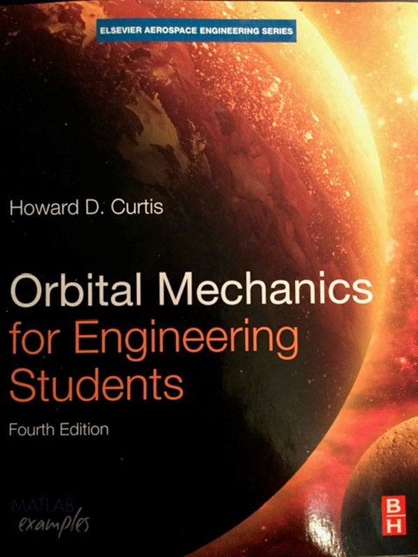 Cover of textbook Orbital Mechanics for Engineering Students, by Howard Curtis