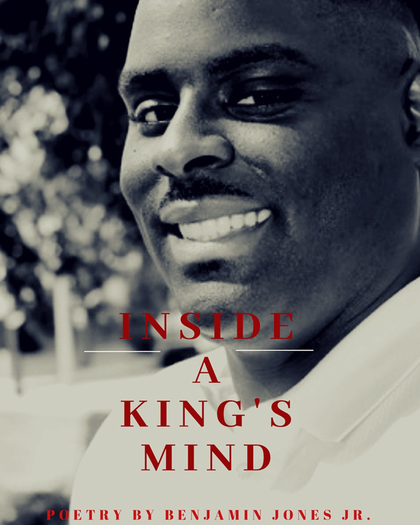 "Inside a King's Mind" by Benjamin Jones Jr.