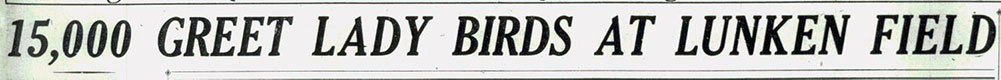 Newspaper headline "15,000 Greet Lady Birds At Lunken FIeld"